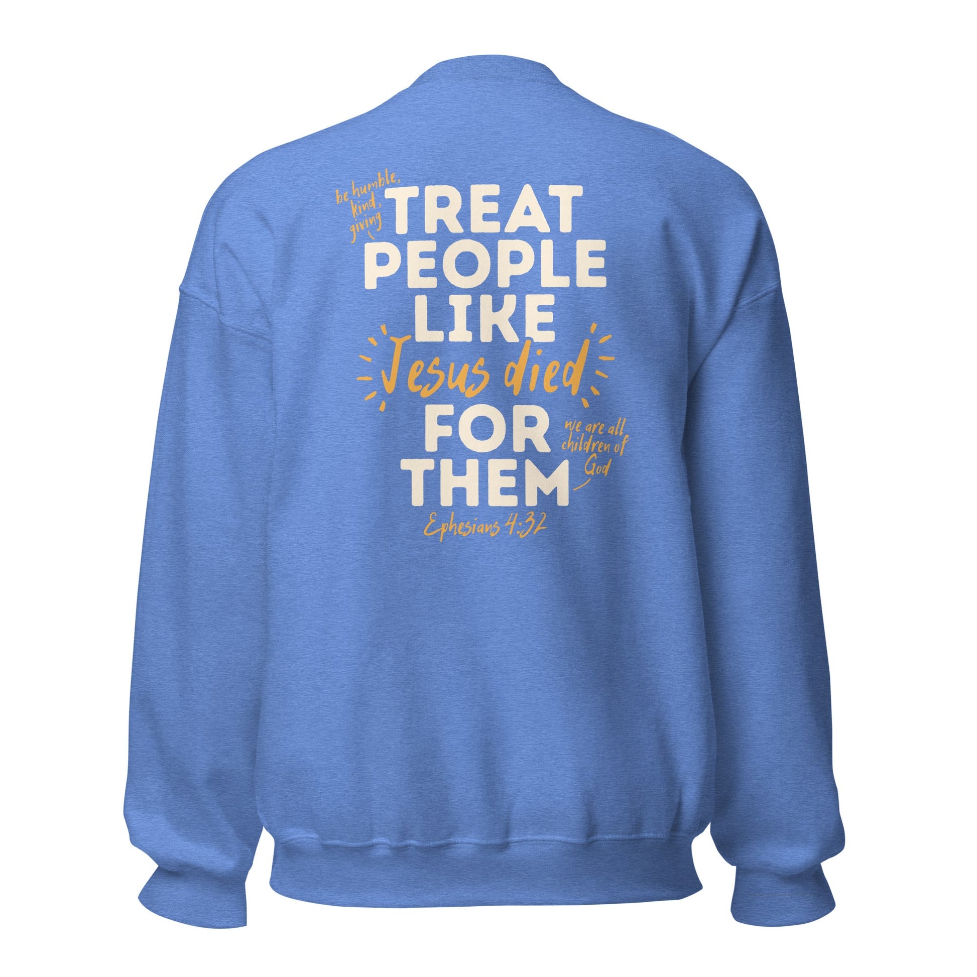 He left the 99 to find me/ treat people like Jesus died for them too Unisex SweatshirtT - SHIRTHello Bella LLC