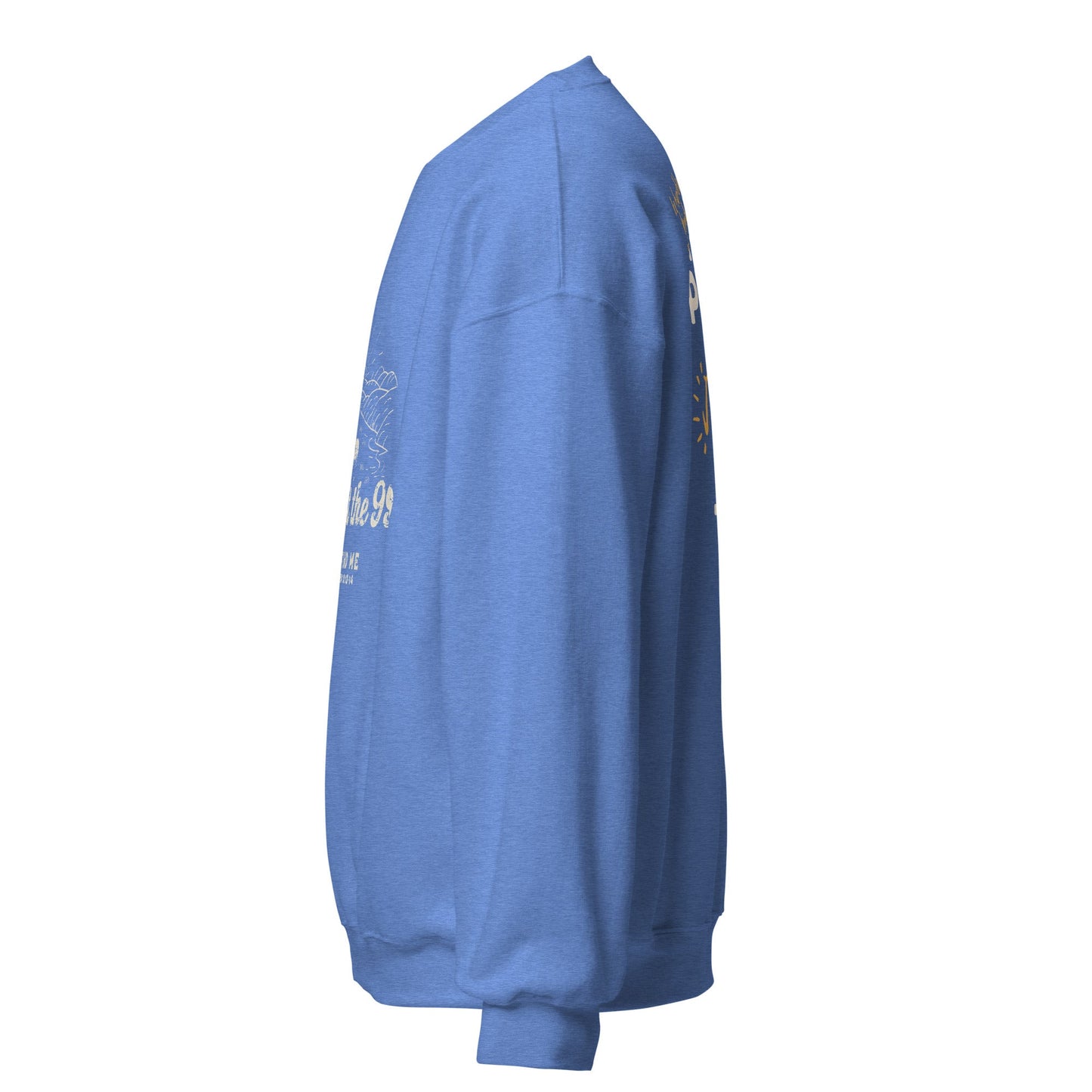 He left the 99 to find me/ treat people like Jesus died for them too Unisex SweatshirtT - SHIRTHello Bella LLC