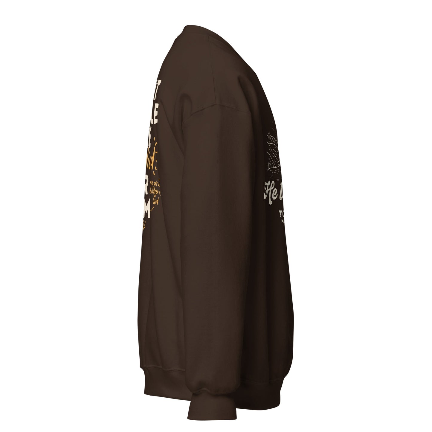 He left the 99 to find me/ treat people like Jesus died for them too Unisex SweatshirtT - SHIRTHello Bella LLC