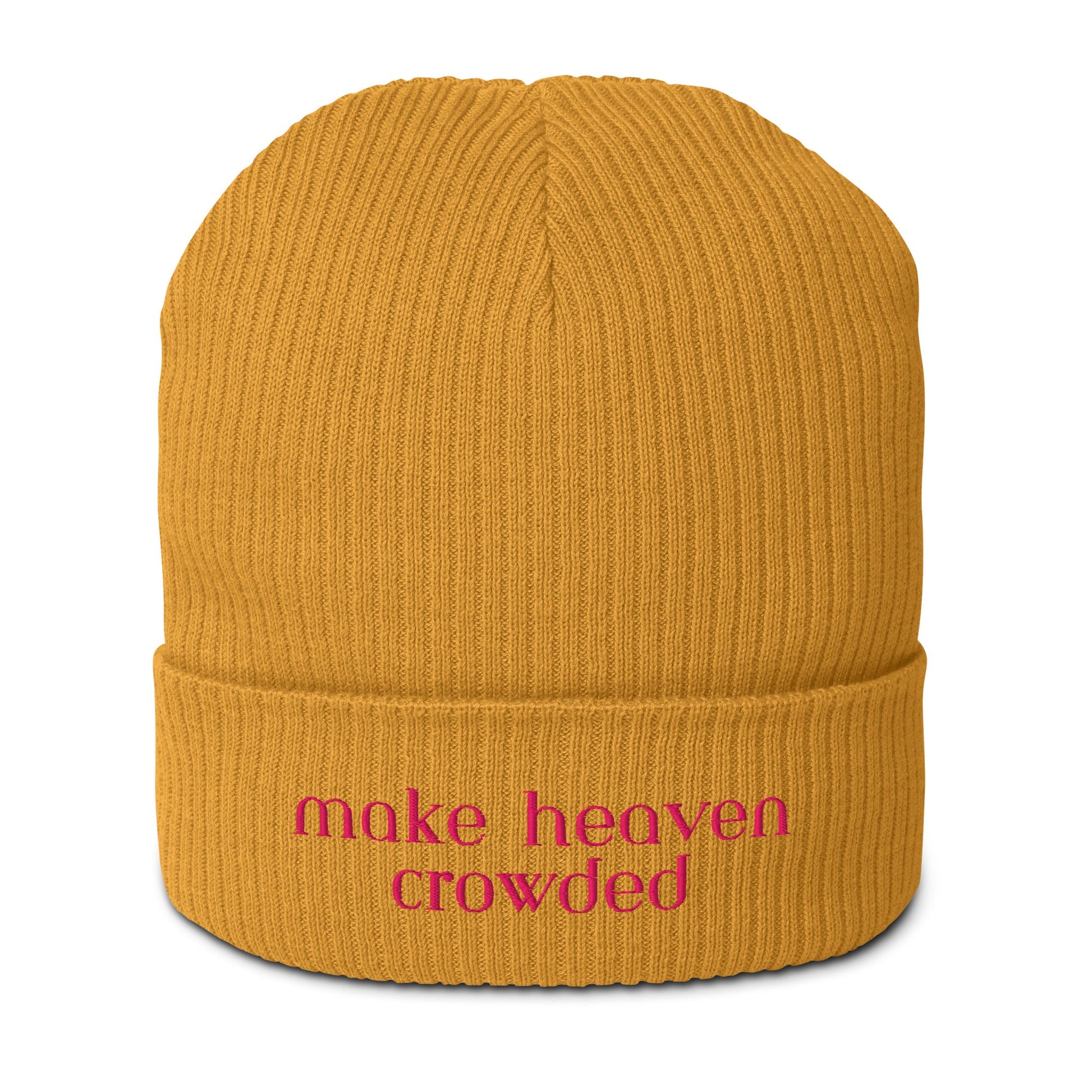 make heaven crowded Organic ribbed beanieEMBROIDERYHello Bella LLC