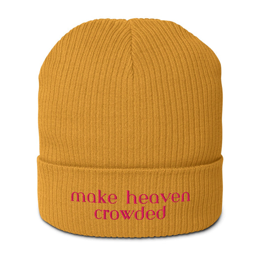 make heaven crowded Organic ribbed beanieEMBROIDERYHello Bella LLC