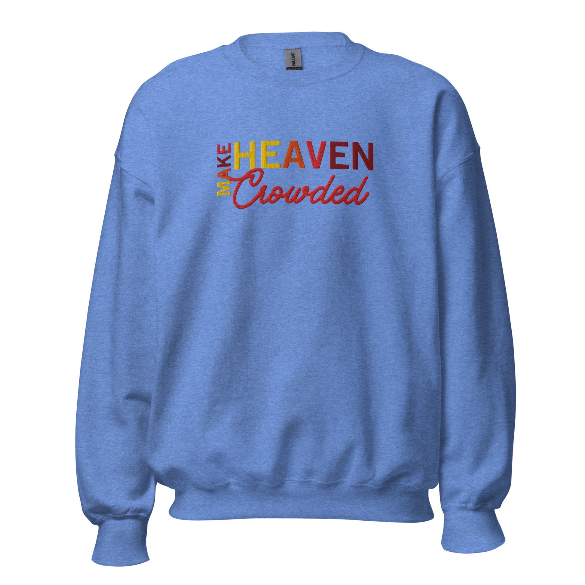 Make Heaven Crowded/The Way The Truth The Life CrewneckT - SHIRTHello Bella LLC