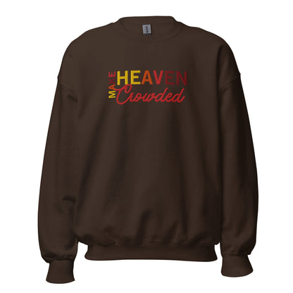 Make Heaven Crowded/The Way The Truth The Life CrewneckT - SHIRTHello Bella LLC